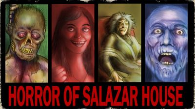 The Horror Of Salazar House