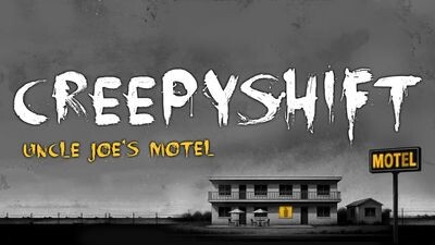 Creepy Shift: Uncle Joeâs Motel